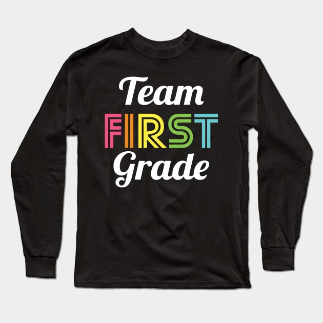 Team 1st First Grade Teacher Back to School Long Sleeve T-Shirt by HCMGift